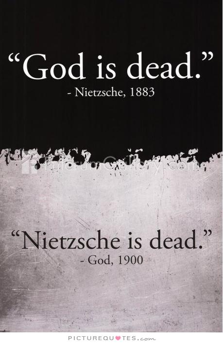 god-is-dead-nietzsche-is-dead-quote-1